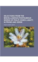 Selections from the Miscellaneous Posthumous Works of Philip Cohen Labatt
