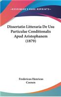 Dissertatio Litteraria de Usu Particulae Conditionalis Apud Aristophanem (1879)
