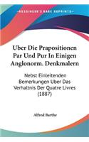 Uber Die Prapositionen Par Und Pur In Einigen Anglonorm. Denkmalern