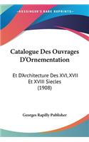 Catalogue Des Ouvrages D'Ornementation