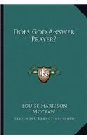 Does God Answer Prayer?