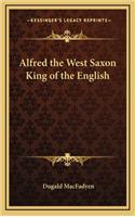 Alfred the West Saxon King of the English