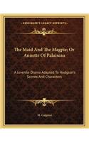 The Maid And The Magpie; Or Annette Of Palaiseau