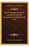 The Prevention Of Smoke Combined With The Economical Combustion Of Fuel