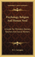 Psychology, Religion And Human Need