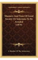 Manners and Tone of Good Society or Solecisms to Be Avoided (1879)