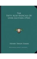The Fatty Acid Radicals Of Liver Lecithin (1922)