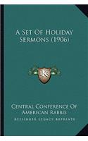 A Set Of Holiday Sermons (1906)