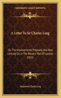 A Letter To Sir Charles Long