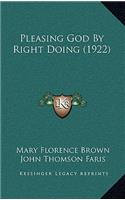 Pleasing God By Right Doing (1922)