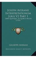 Joseph Averanii Interpretationum Juris V2 Part 1