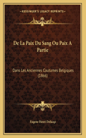 De La Paix Du Sang Ou Paix A Partie