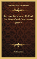 Bernard De Mandeville Und Die Bienenfabel-Controverse (1897)