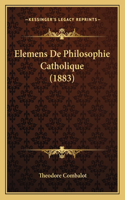 Elemens De Philosophie Catholique (1883)