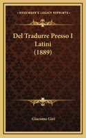 Del Tradurre Presso I Latini (1889)