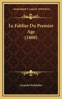Le Fablier Du Premier Age (1808)