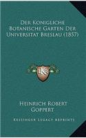 Der Konigliche Botanische Garten Der Universitat Breslau (1857)