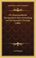 Homoopathische Therapeutik In Ihrer Anwendung Auf Die Operative Chirurgie (1880)