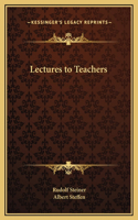 Lectures to Teachers