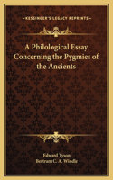 A Philological Essay Concerning the Pygmies of the Ancients