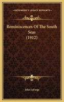 Reminiscences Of The South Seas (1912)