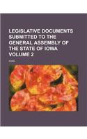 Legislative Documents Submitted to the General Assembly of the State of Iowa Volume 2