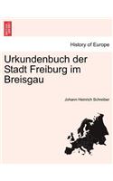 Urkundenbuch Der Stadt Freiburg Im Breisgau. 1 Band, 1 Abtheilung