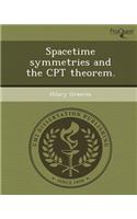 Spacetime Symmetries and the CPT Theorem