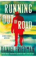 Running Out of Road: A Mystery(Buck Schatz Series)