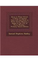 Down in Water Street: A Story of Sixteen Years Life and Work in Water Street Mission; A Sequel to the Life of Jerry McAuley