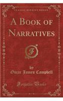 A Book of Narratives (Classic Reprint)