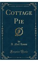 Cottage Pie (Classic Reprint)