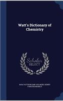 Watt's Dictionary of Chemistry