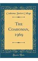 The Coahoman, 1969 (Classic Reprint)