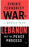 Syria's Terrorist War on Lebanon and the Peace Process