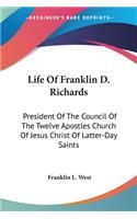Life Of Franklin D. Richards