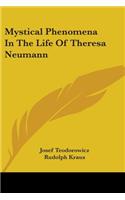 Mystical Phenomena In The Life Of Theresa Neumann