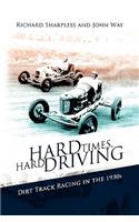 Hard Times, Hard Driving