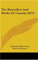 Butterflies And Moths Of Canada (1873)
