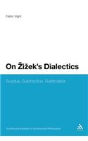 On Zizek's Dialectics