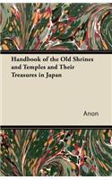 Handbook of the Old Shrines and Temples and Their Treasures in Japan