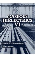 Gaseous Dielectrics VI