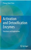 Activation and Detoxification Enzymes