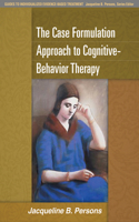 Case Formulation Approach to Cognitive-Behavior Therapy