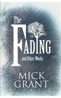 Fading and Other Works