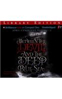 Between the Devil and the Deep Blue Sea