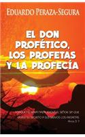 don profético, los profetas y la profecía