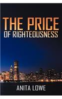 The Price of Righteousness