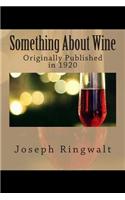 Something about Wine: Originally Published in 1920
