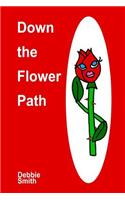 Down the Flower Path